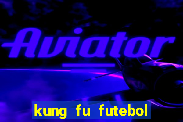 kung fu futebol clube download 1080p